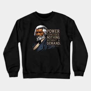 Frederick Douglass Quote Gift for Black History Month Crewneck Sweatshirt